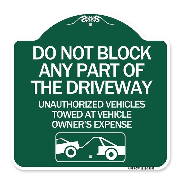 Do Not Block ANY Part of the Driveway Unauthorized Vehicles Towed at Owner Expense, GW-1818-24186